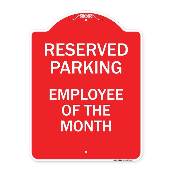 Reserved Parking-Employee of Month, Red & White Aluminum Sign, 18" x 24", RW-1824-23149